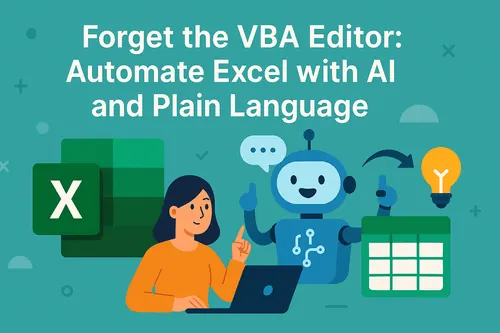 告别VBA编辑器：用AI和自然语言自动化Excel
