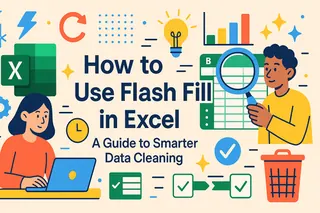 如何在Excel中使用Flash Fill：智能数据清洗指南
