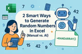 2种在Excel中生成随机数的智能方法(手动 vs AI) 2种在Excel中生成随机数的智能方法(手动 vs AI)