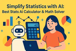 用AI简化统计学：最佳统计AI工具和数学求解方案