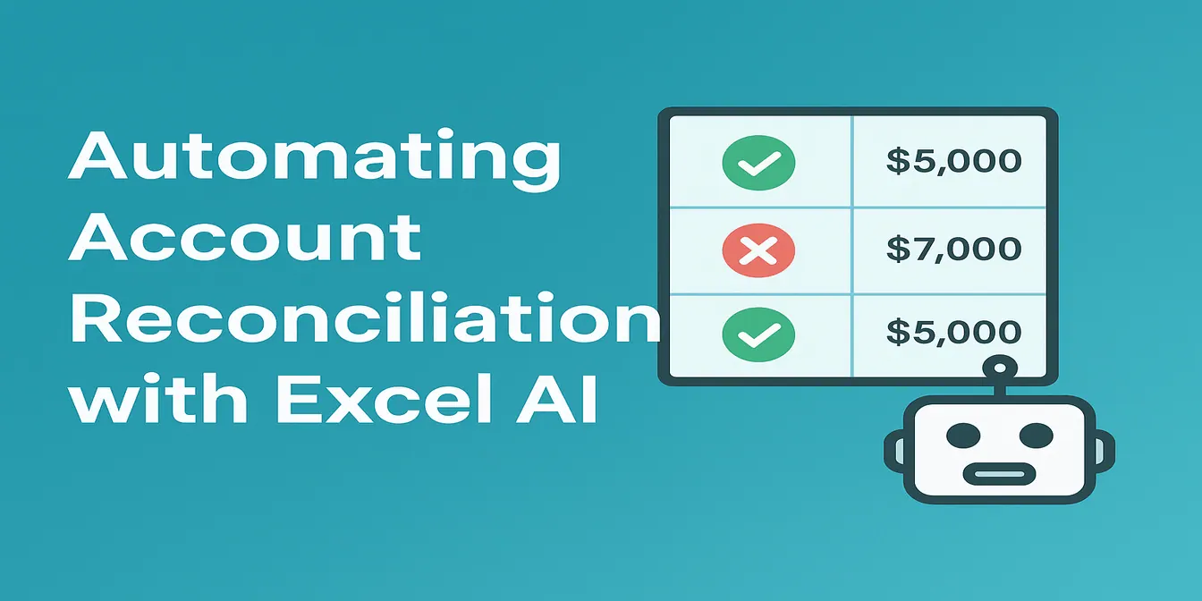 我如何用 Excel AI 更快完成财务对账 —— 再也不用手动匹配了