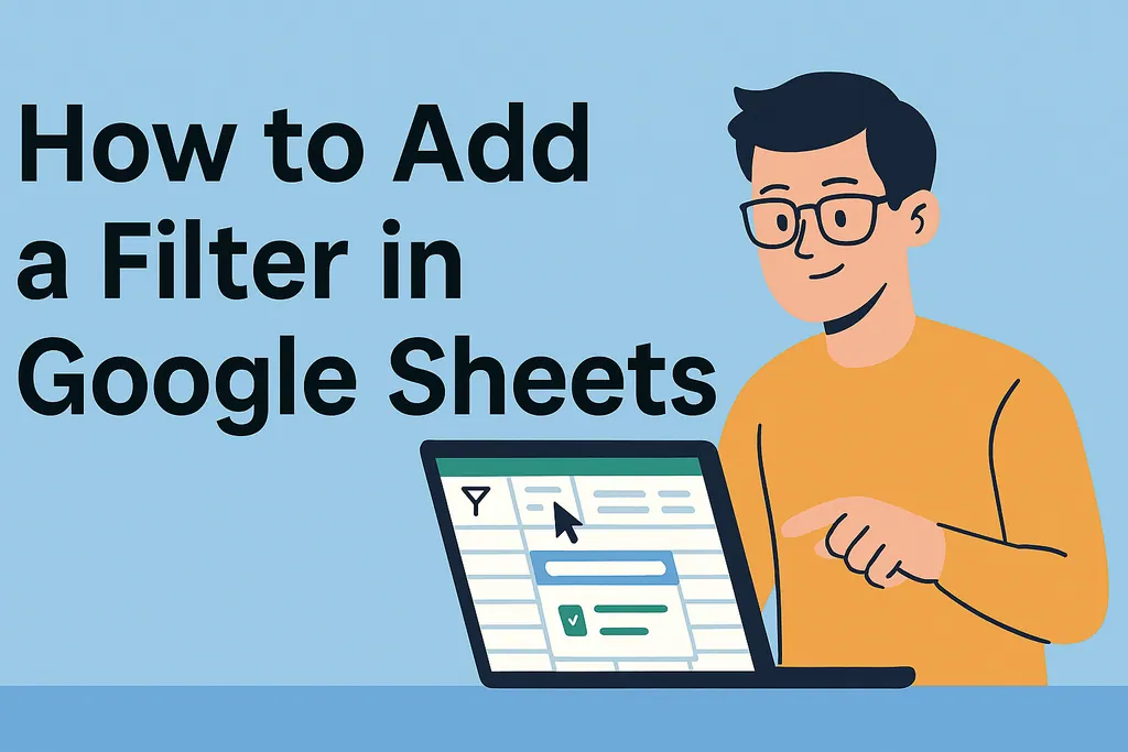 如何在 Google Sheets 中添加筛选器 如何在 Google Sheets 中添加筛选器