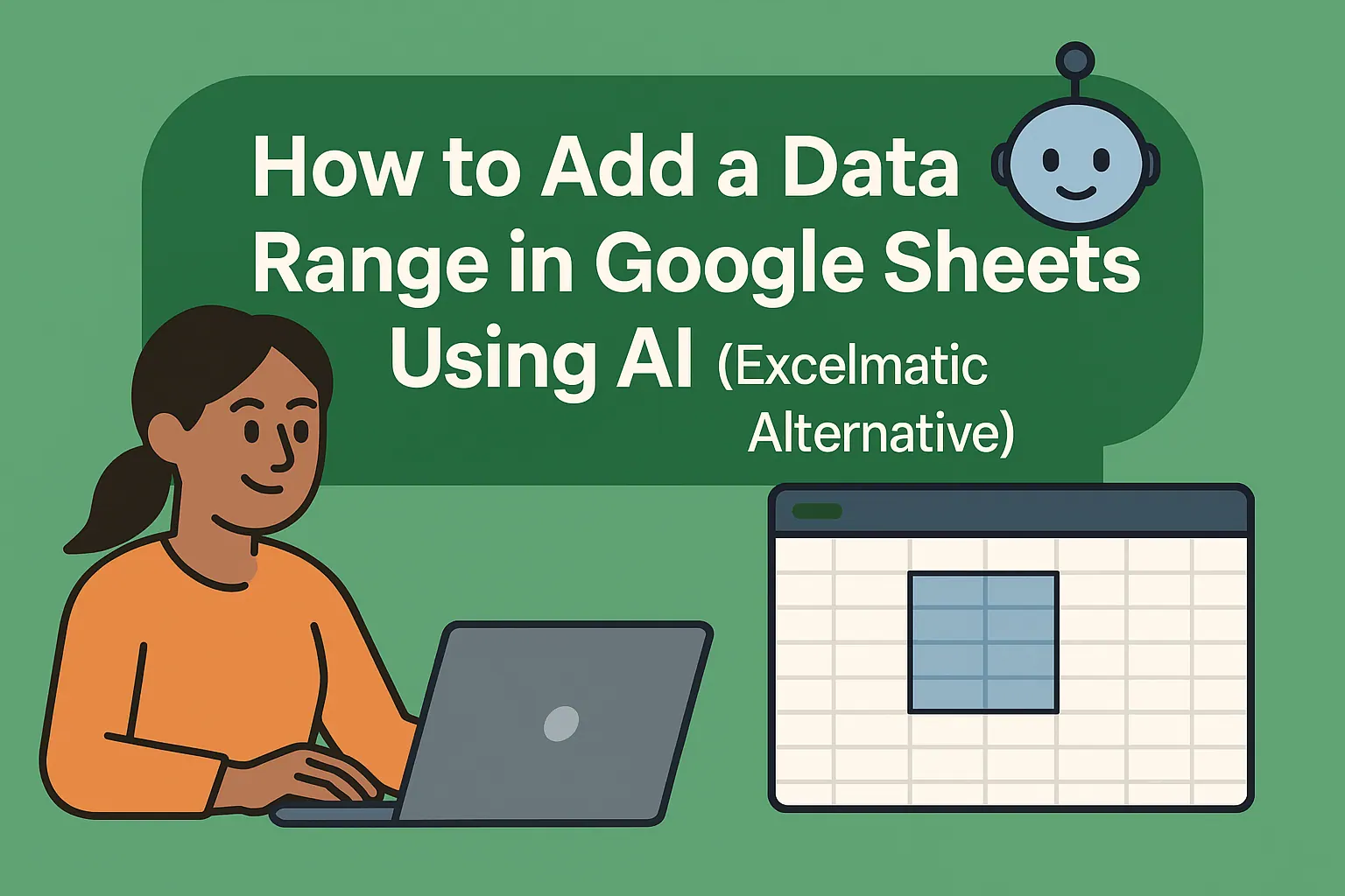 如何在 Google Sheets 中使用 AI 添加数据范围（匡优Excel替代方案）