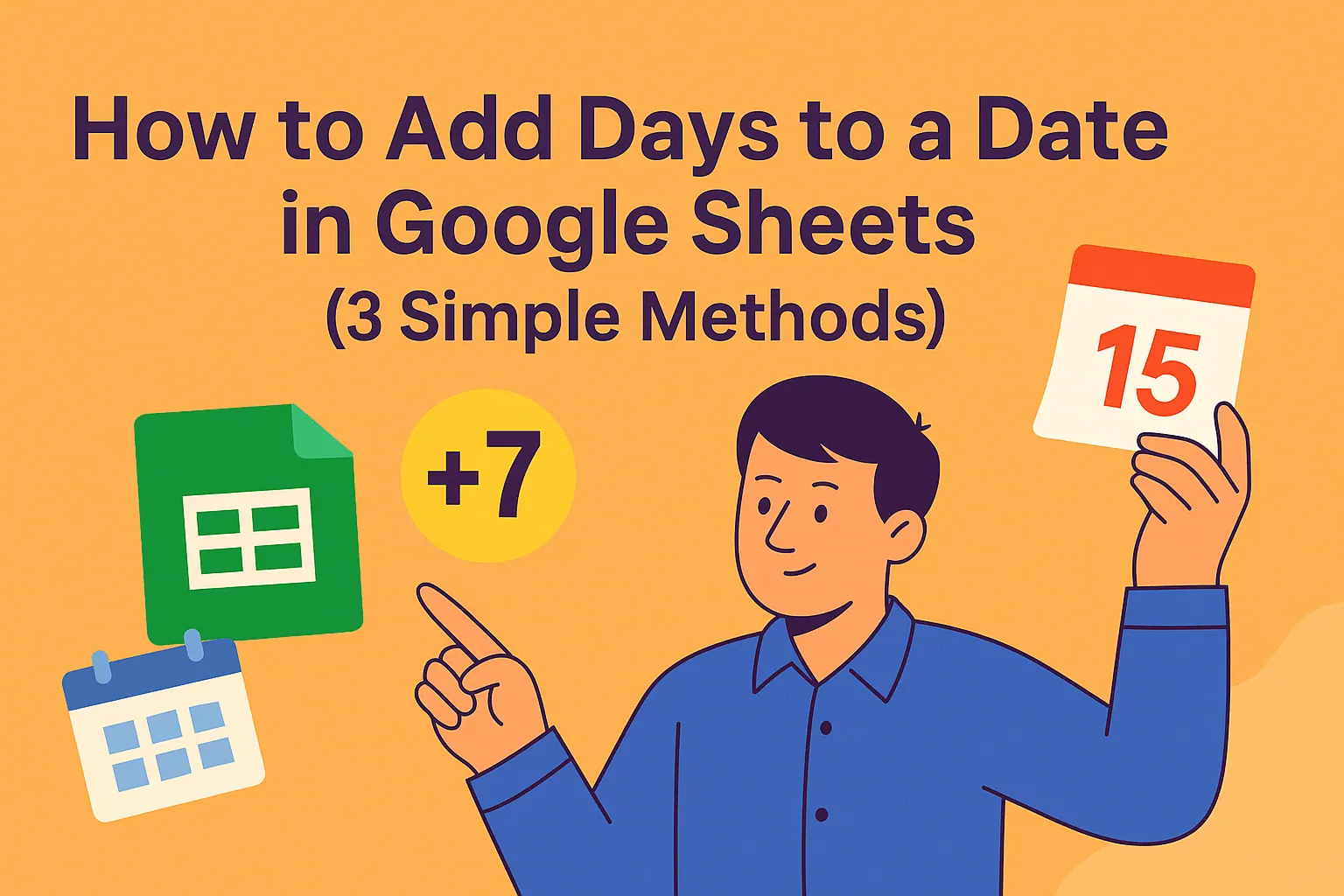 如何在 Google Sheets 中为日期添加天数（3 种简单方法）