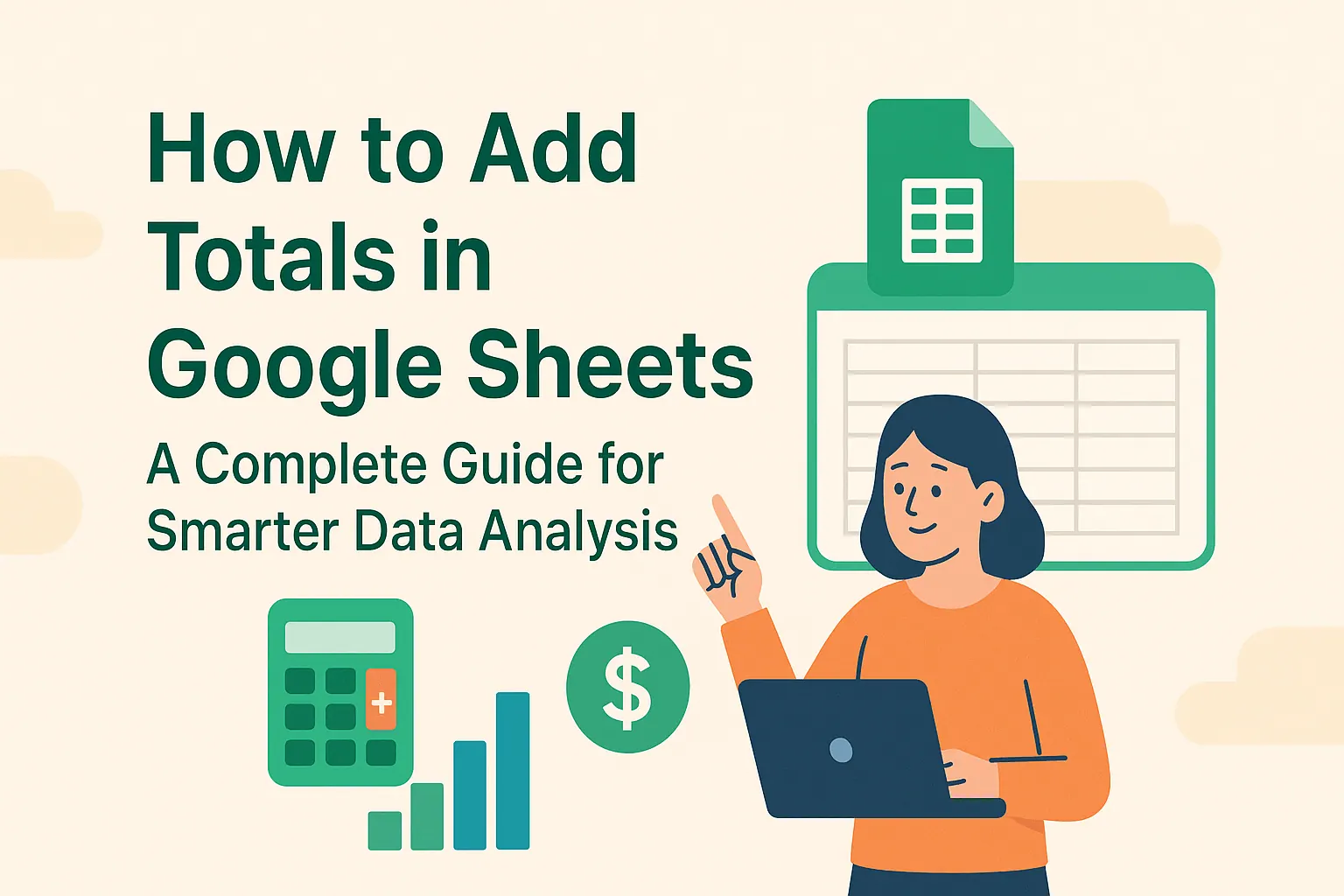 如何在 Google Sheets 中添加总计：更智能数据分析完整指南