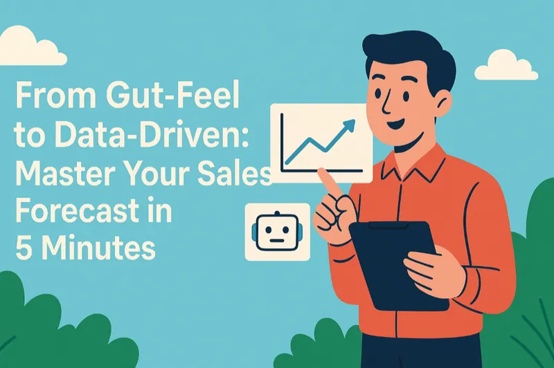 从“拍脑袋”到“数据驱动”：5分钟搞定你的销售预测